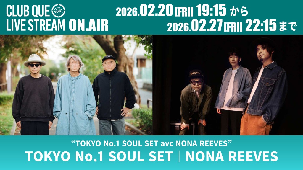 TOKYO No.1 SOUL SET｜NONA REEVES